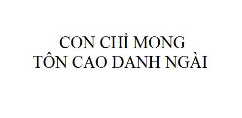 Nhạc: Con Chỉ Mong Tôn Cao Danh Ngài