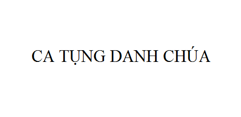 Nhạc: Ca Tụng Danh Chúa